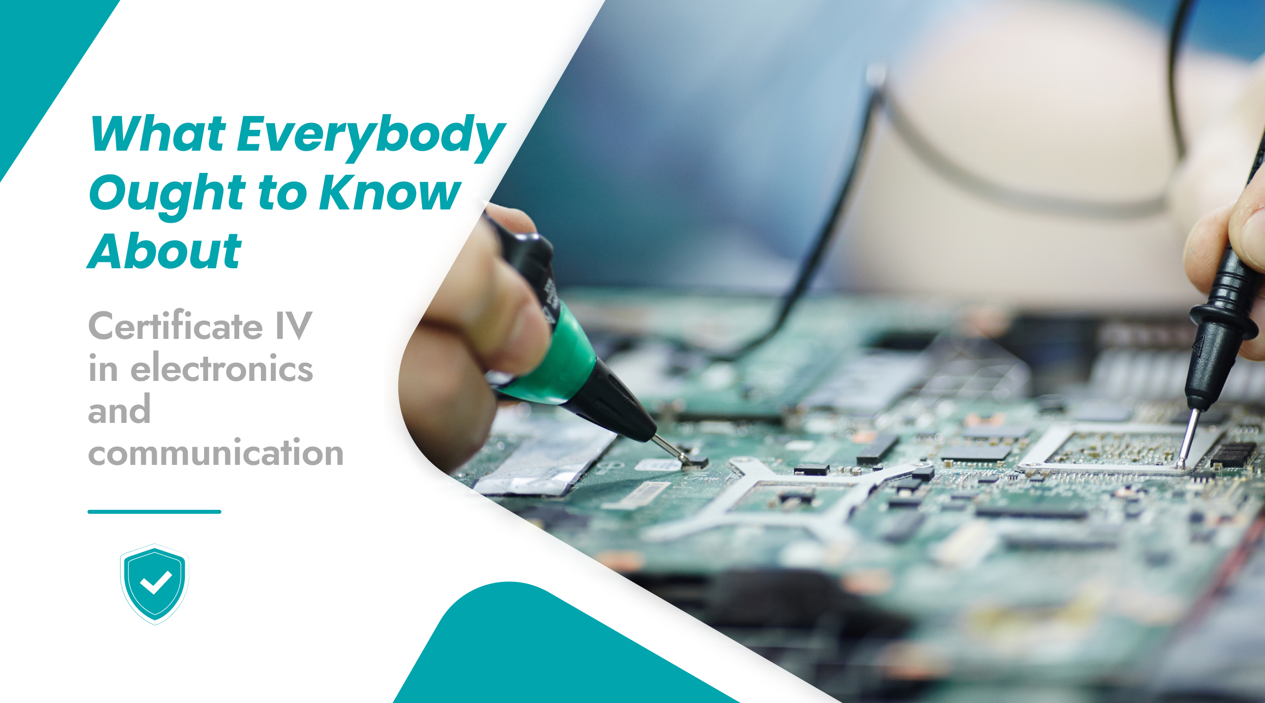 What Everybody Ought To Know About Certificate IV In Electronics And Communications