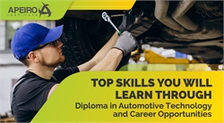 Top Skills You Will Learn Through Diploma In Automotive Technology And Career Opportunities